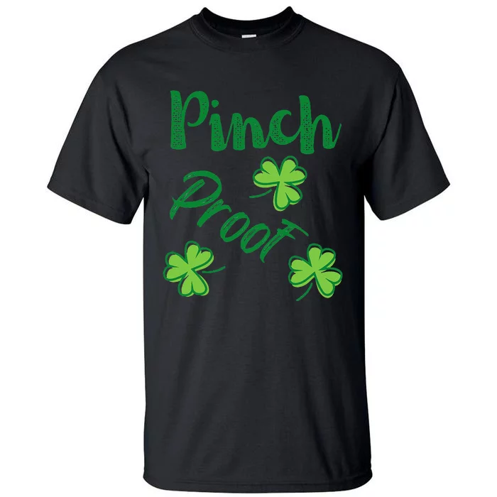 Pinch Proof Saint Patrick's Day Shamrocks Tall T-Shirt