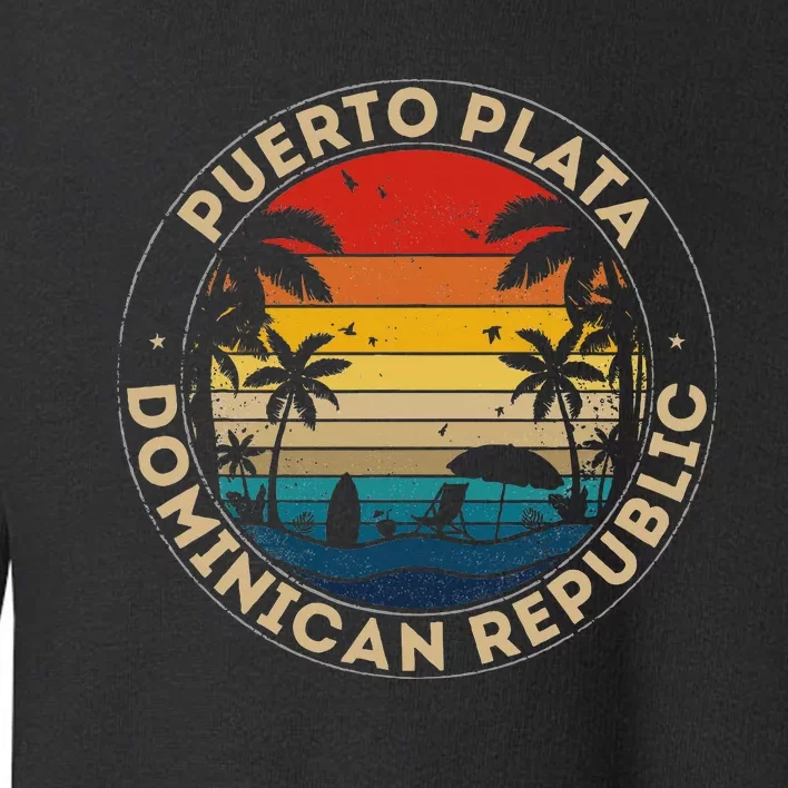 Puerto Plata Souvenir Dominican Republic Reminder Toddler Sweatshirt