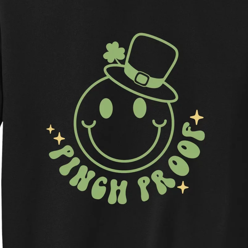 Pinch Proof Smiley Face Funny Shamrock Groovy St Patrick Day Tall Sweatshirt