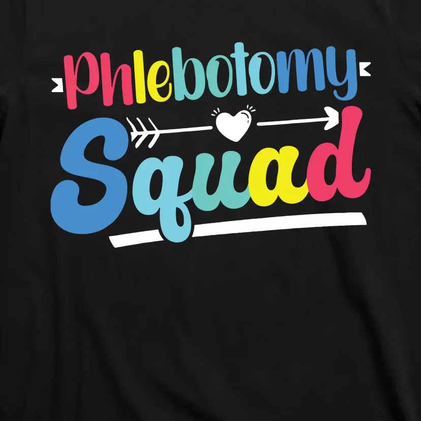 Phlebotomist Phlebotomy Squad T-Shirt