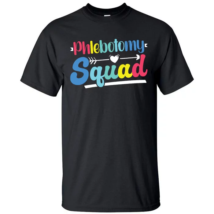 Phlebotomist Phlebotomy Squad Tall T-Shirt