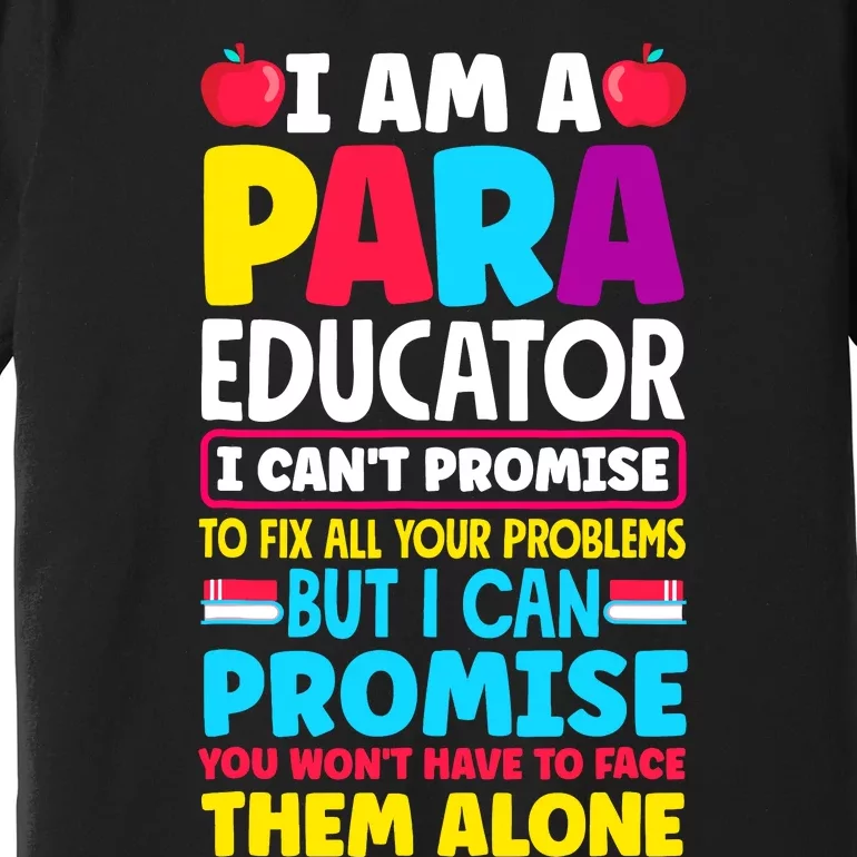 Paraeducator Paraprofessional Sped Teacher Back To School Premium T-Shirt