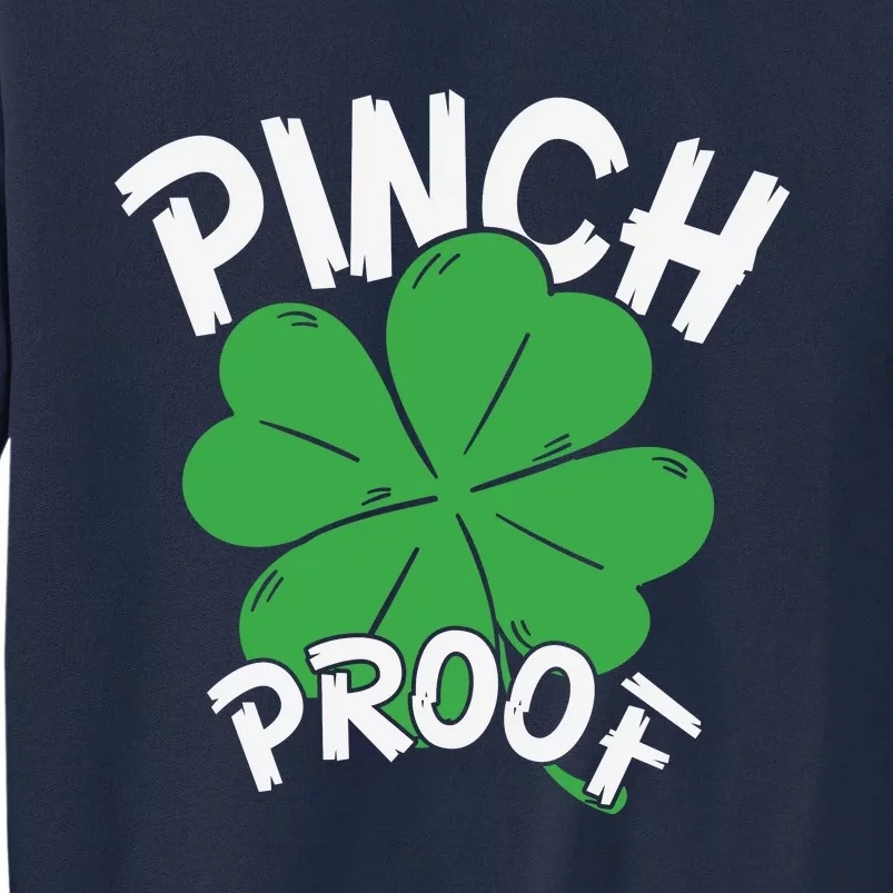 Pinch Proof Shamrock St Patricks Day Tall Sweatshirt