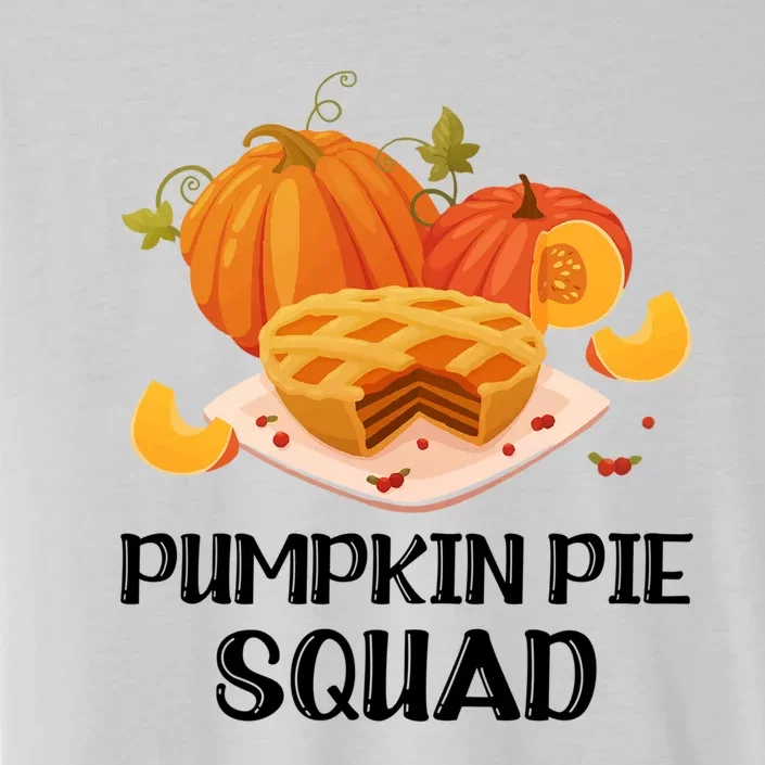 Pumpkin Pie Squad Funny Thanksgiving Day Gift ChromaSoft Performance T-Shirt