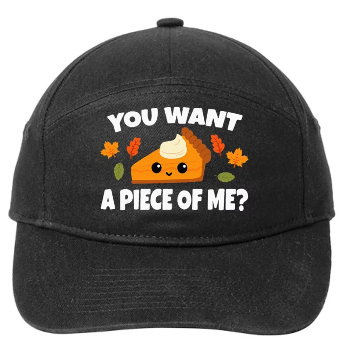 Pumpkin Pie Thanksgiving You Want A Piece Of Me 7-Panel Snapback Hat