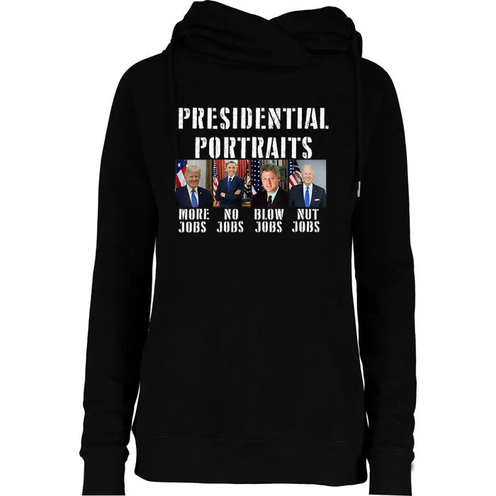 Presidential Portraits Trump More Jobs Obama No Jobs Bush Womens Funnel Neck Pullover Hood