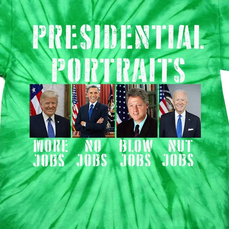 Presidential Portraits Trump More Jobs Obama No Jobs Bush Tie-Dye T-Shirt