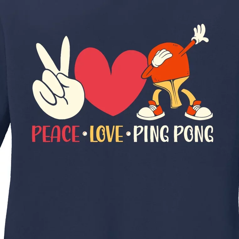 Ping Pong Table Tennis Paddle Peace Love Ping Pong Ladies Long Sleeve Shirt