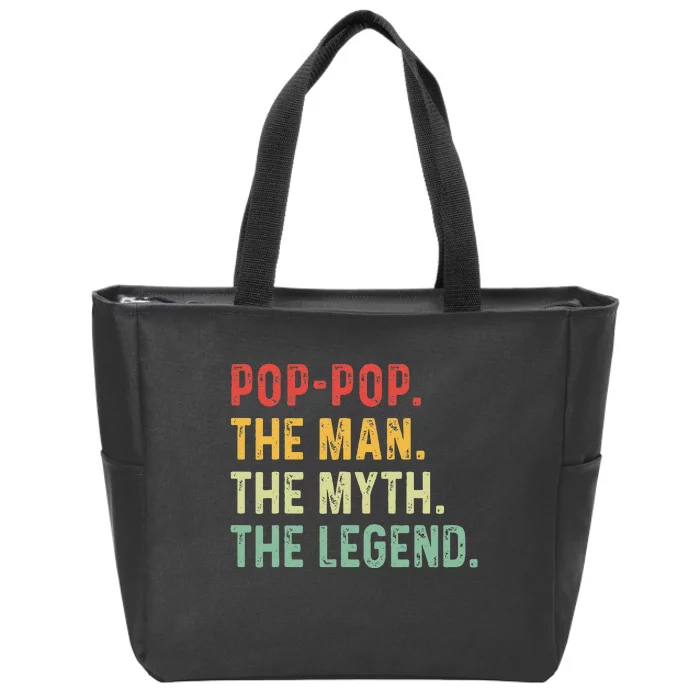 Pop Pop The Man The Myth The Legend Fathers Day Gift Grandpa Zip Tote Bag