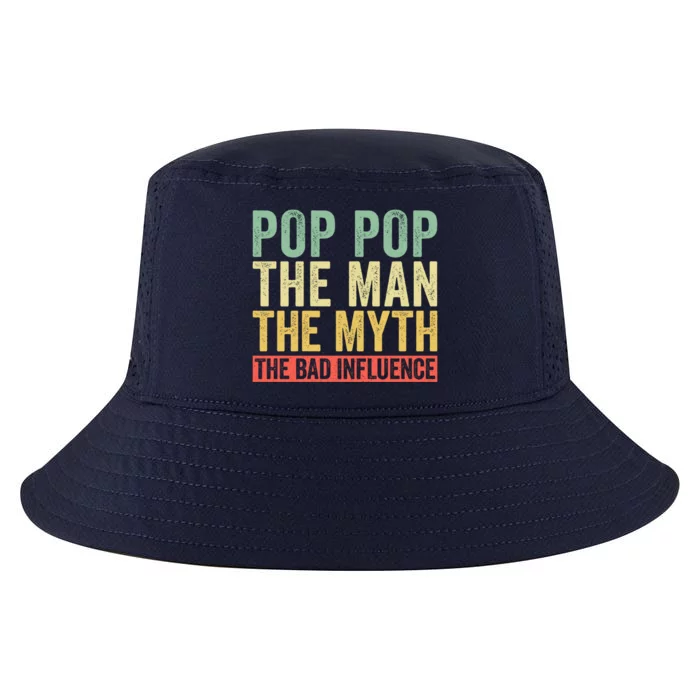 Pop Pop The The Myth The Bad Influence Father Dad Gift Cool Gift Cool Comfort Performance Bucket Hat