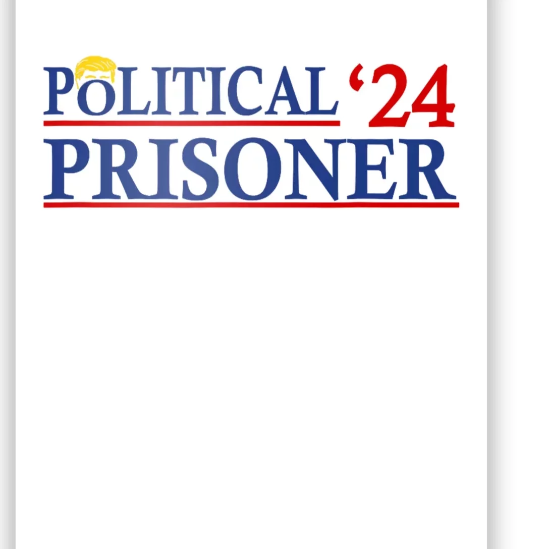 Political Prisoner Trump 2024 Poster