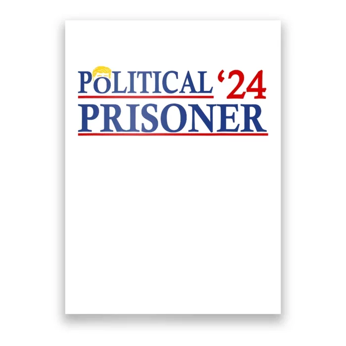 Political Prisoner Trump 2024 Poster