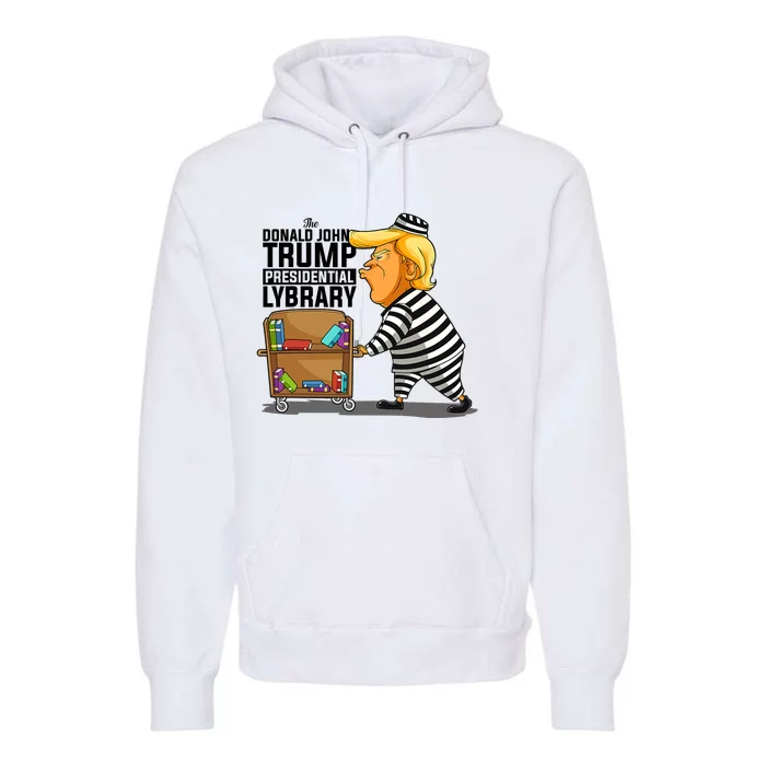 Prison Prisoner Trump Presidential Library Funny Anti Trump Premium Hoodie