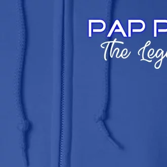 Pap Pap The Legend Gramps Granddad American Grandpa Gift Full Zip Hoodie