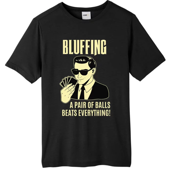 Poker Player Texas Hold'Em Night - Bluffing Funny Poker ChromaSoft Performance T-Shirt