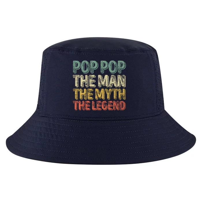 Pop Pop The The Myth The Legend Gift Christmas Gift Cool Comfort Performance Bucket Hat