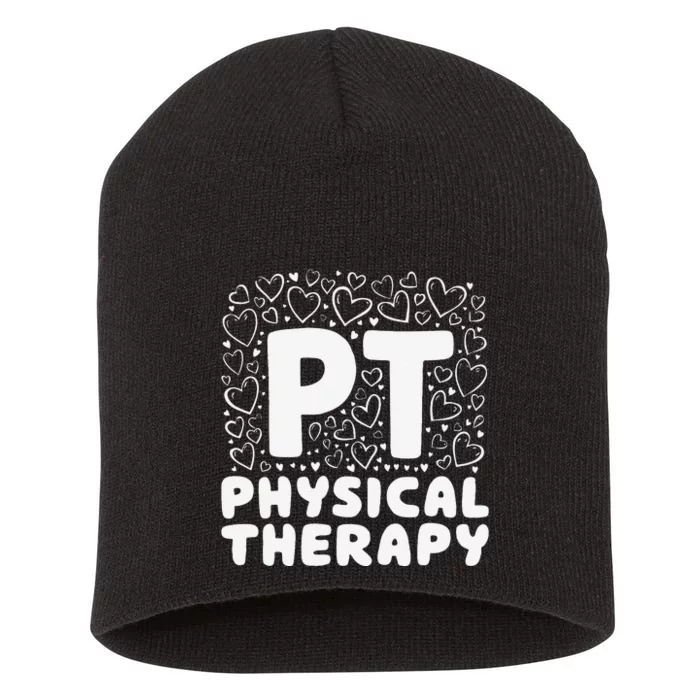 Pt Physical Therapy Heart Therapist Student Pediatric Short Acrylic Beanie