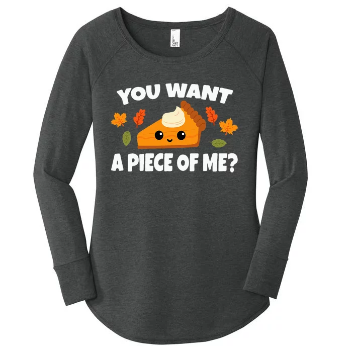 Pumpkin Pie Thanksgiving You Want A Piece Of Me Women's Perfect Tri Tunic Long Sleeve Shirt