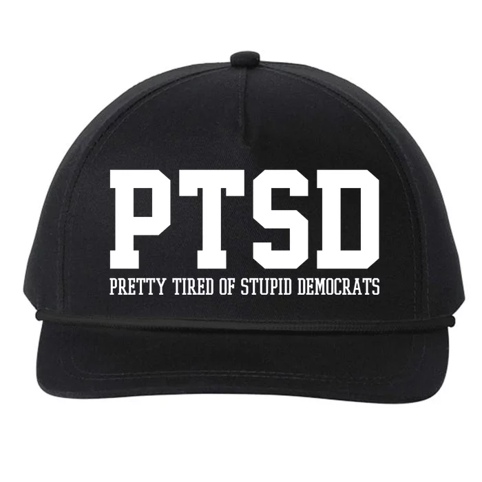 PTSD Pretty Tired Of Stupid Democrats Funny Snapback Five-Panel Rope Hat