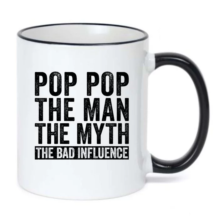 Pop Pop The The Myth The Bad Influence Funny Dad Gift Great Gift Black Color Changing Mug