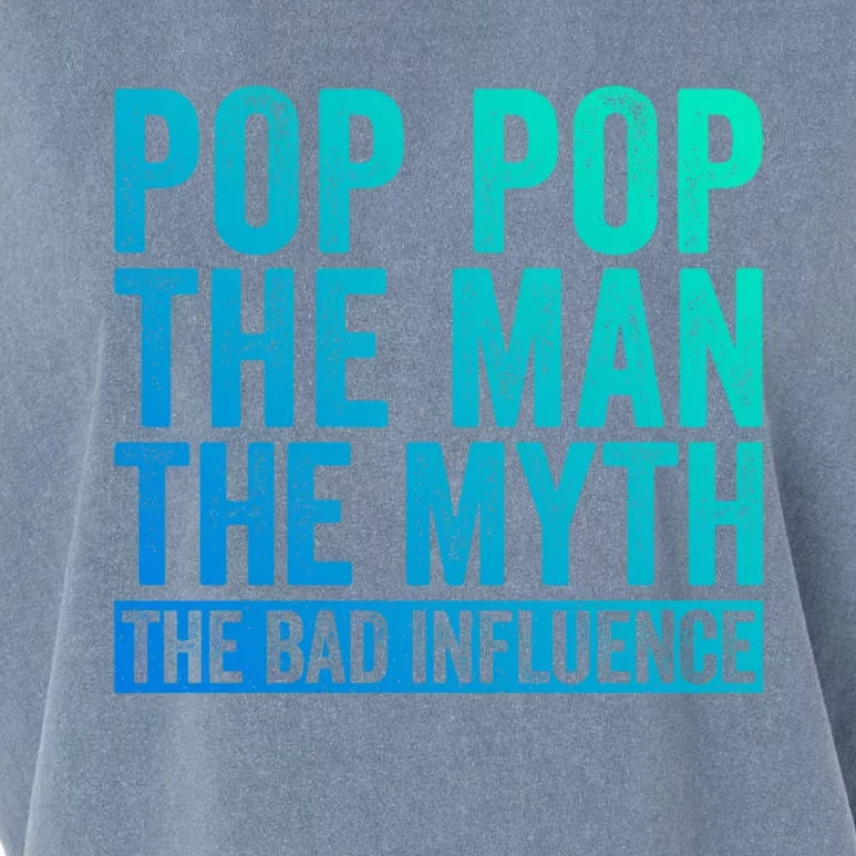 Pop Pop The The Myth The Bad Influence Funny Dad Gift Garment-Dyed Women's Muscle Tee