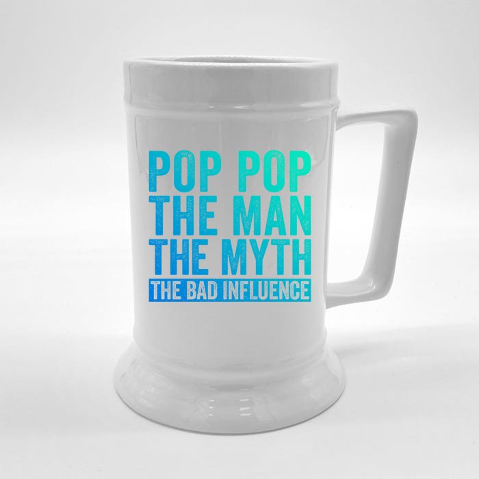 Pop Pop The The Myth The Bad Influence Funny Dad Gift Front & Back Beer Stein