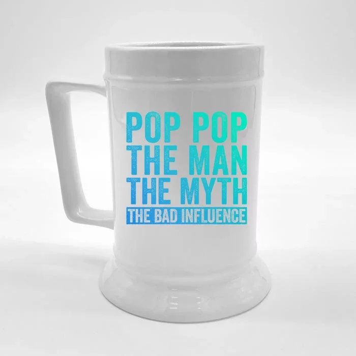 Pop Pop The The Myth The Bad Influence Funny Dad Gift Front & Back Beer Stein