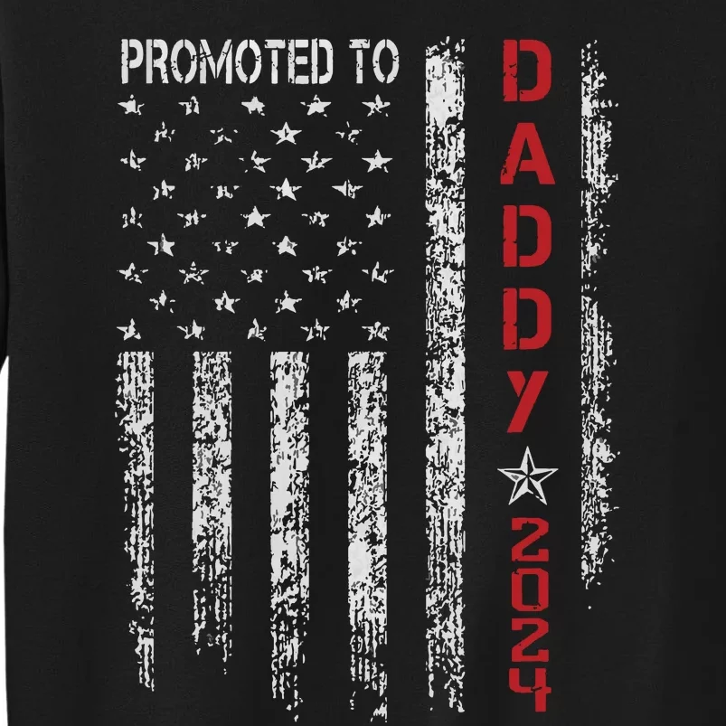 Patriotic Promoted To Daddy Est 2024 First Time Dad Sweatshirt