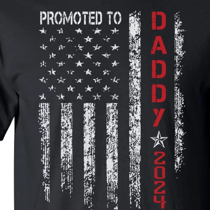 Patriotic Promoted To Daddy Est 2024 First Time Dad Tall T-Shirt