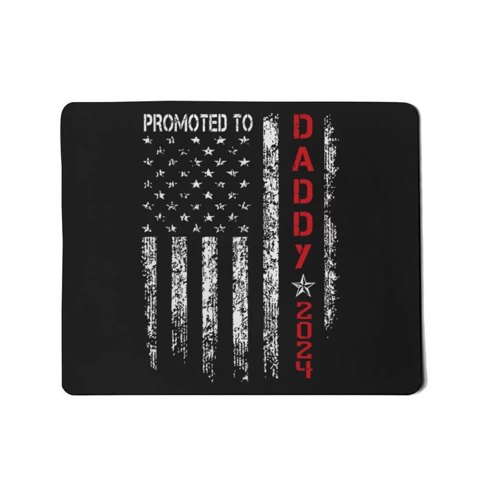 Patriotic Promoted To Daddy Est 2024 First Time Dad Mousepad