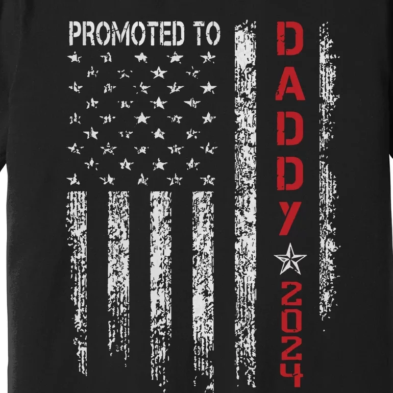 Patriotic Promoted To Daddy Est 2024 First Time Dad Premium T-Shirt