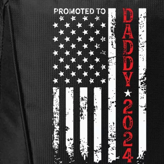 Patriotic Promoted To Daddy Est 2024 First Time Dad City Backpack