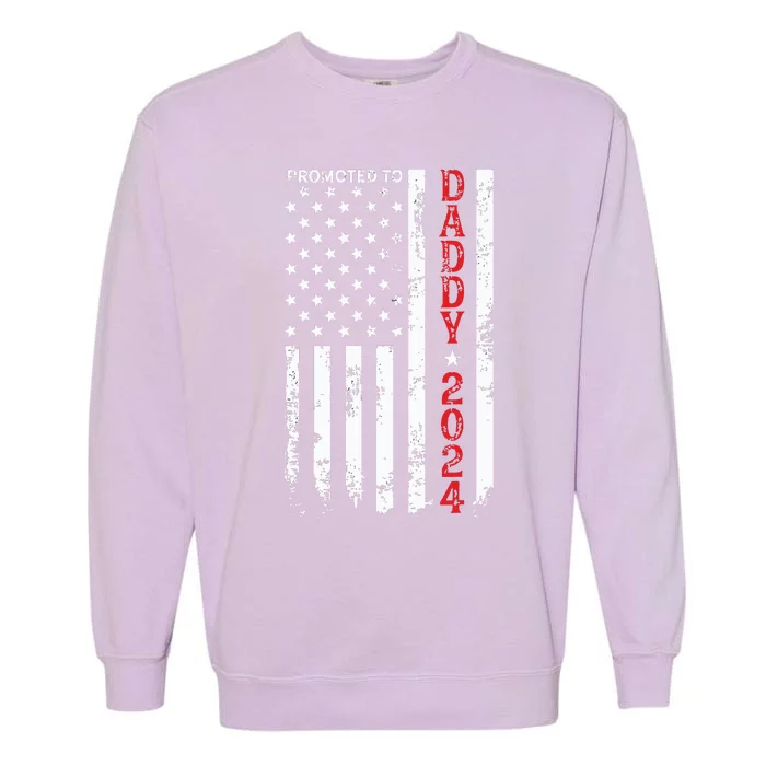 Patriotic Promoted To Daddy Est 2024 First Time Dad Garment-Dyed Sweatshirt