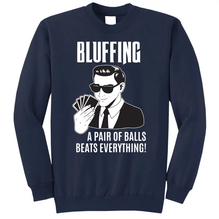 Poker Player Texas Hold'Em Night Bluffing Funny Poker Tall Sweatshirt