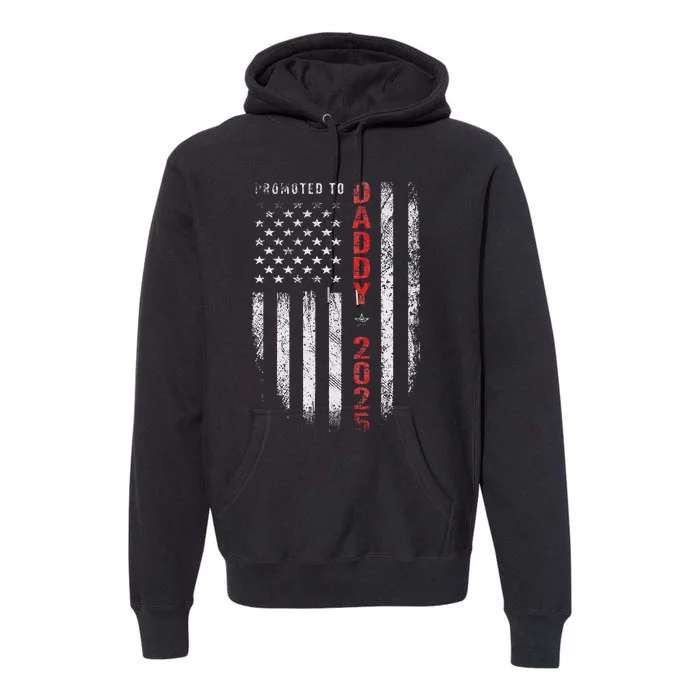 Patriotic Promoted To Daddy Est 2025 First Time Dad Premium Hoodie