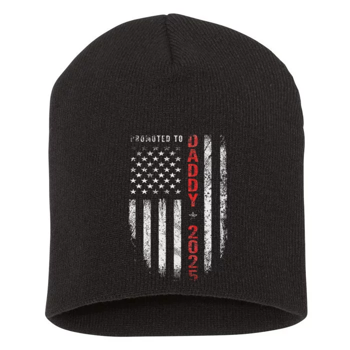 Patriotic Promoted To Daddy Est 2025 First Time Dad Short Acrylic Beanie