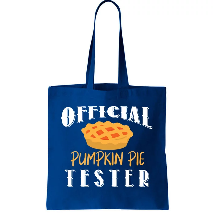 Pumpkin Pie Tester Funny Thanksgiving Cool Gift Tote Bag