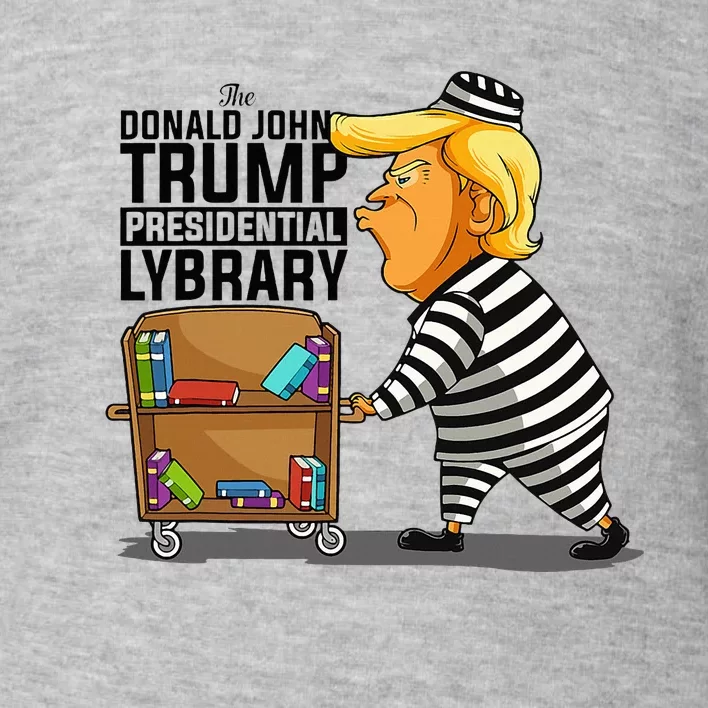 Prison Prisoner Trump Presidential Library Toddler Sweatshirt