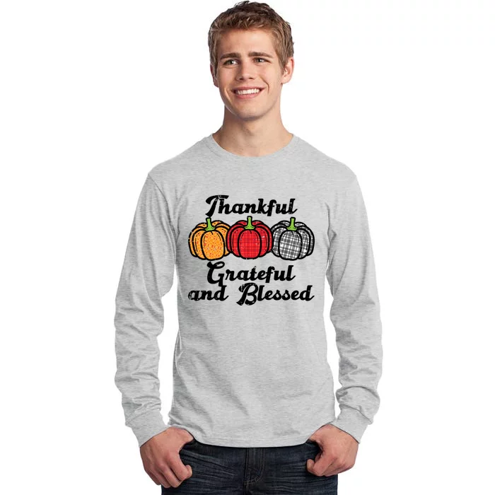 Plaid Pumpkins Thankful Grateful And Blessed Thanksgiving Gift Tall Long Sleeve T-Shirt