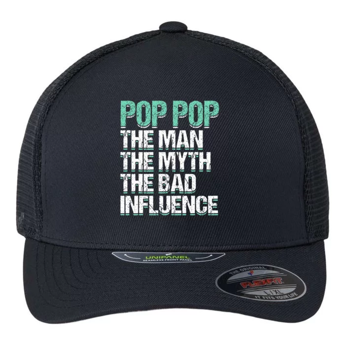 Pop Pop The The Myth Bad Influence Grandpa Flexfit Unipanel Trucker Cap