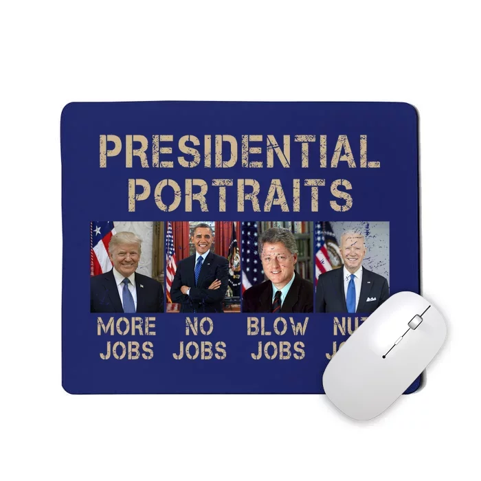 Presidential Portraits Trump More Jobs Funny Political Mousepad