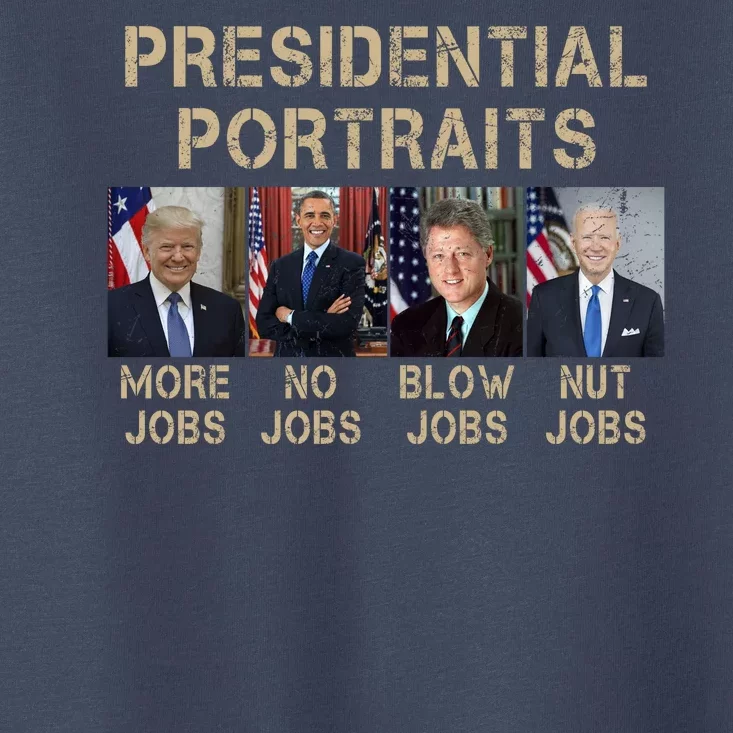 Presidential Portraits Trump More Jobs Funny Political Toddler T-Shirt