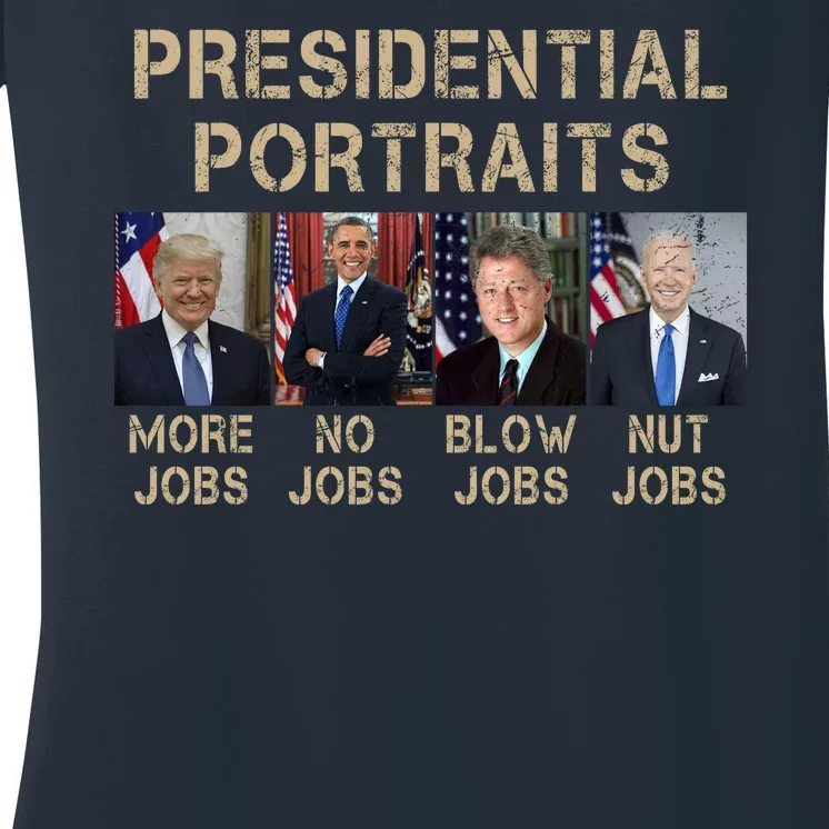 Presidential Portraits Trump More Jobs Funny Political Women's V-Neck T-Shirt