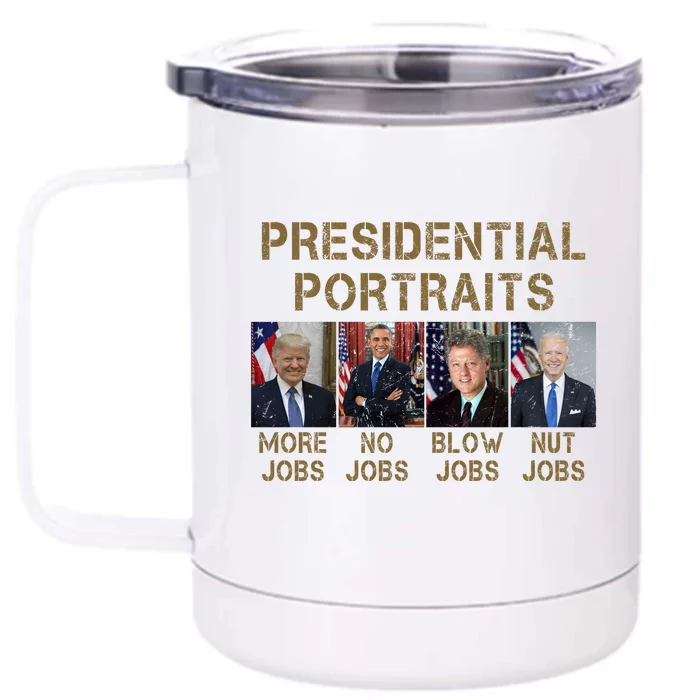 Presidential Portraits Trump More Jobs Funny Political Front & Back 12oz Stainless Steel Tumbler Cup