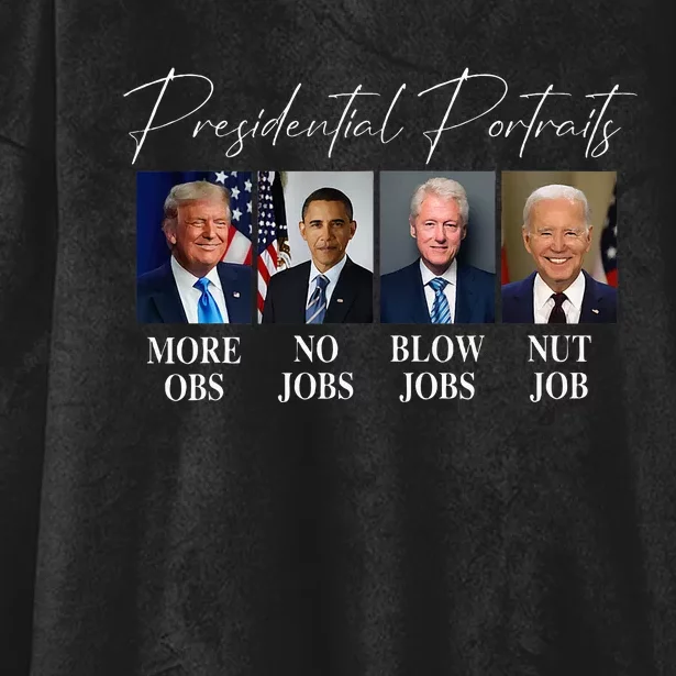 Presidential Portraits Trump More Jobs Obama No Jobs Bush Hooded Wearable Blanket