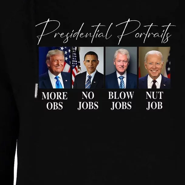 Presidential Portraits Trump More Jobs Obama No Jobs Bush Womens Funnel Neck Pullover Hood