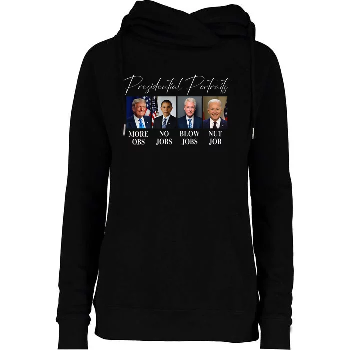 Presidential Portraits Trump More Jobs Obama No Jobs Bush Womens Funnel Neck Pullover Hood