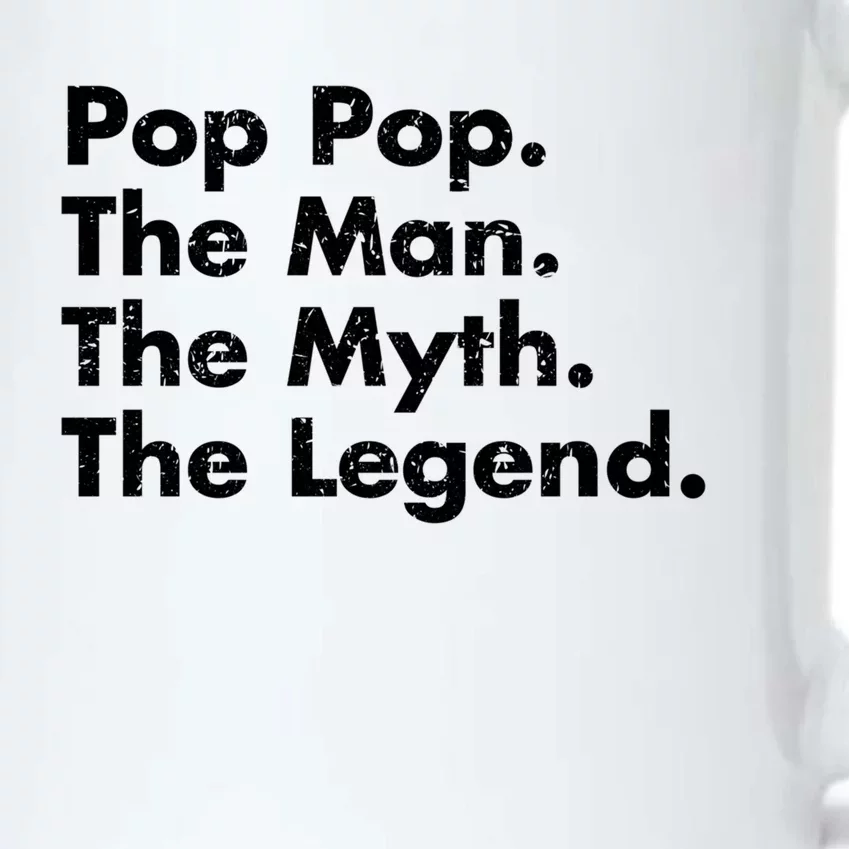 Pop Pop The The Myth The Legend Dad Grandpa Gift Black Color Changing Mug