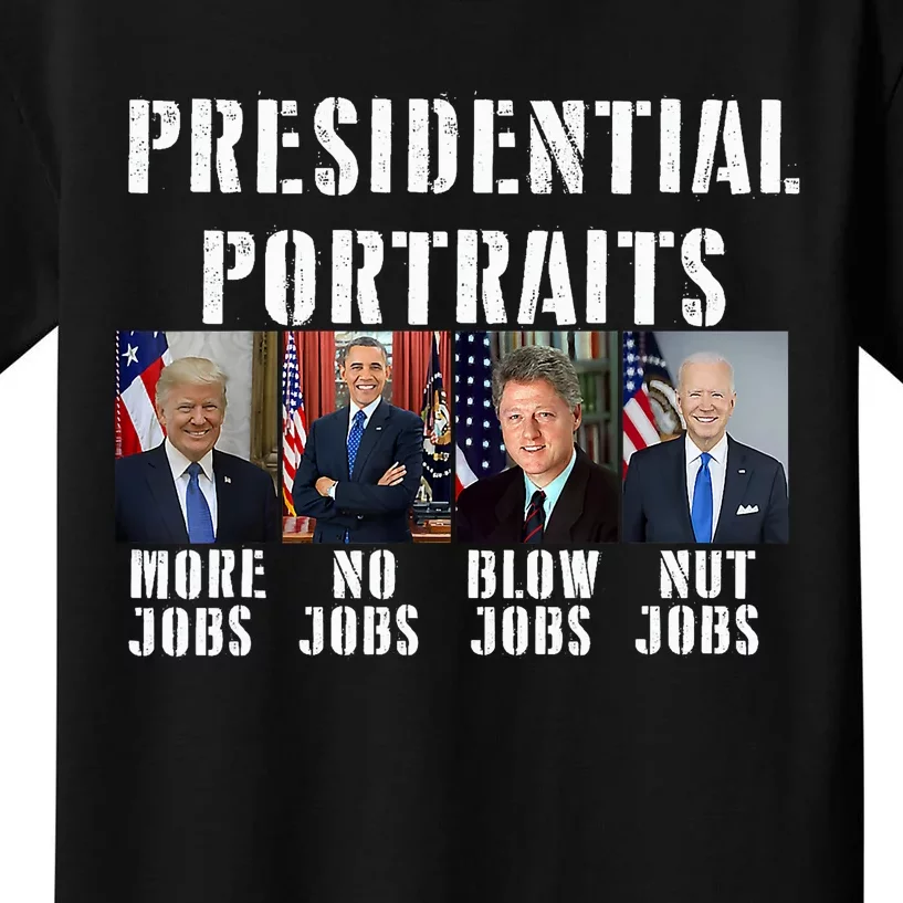 Presidential Portraits Trump More Jobs Obama No Jobs Bush Kids T-Shirt