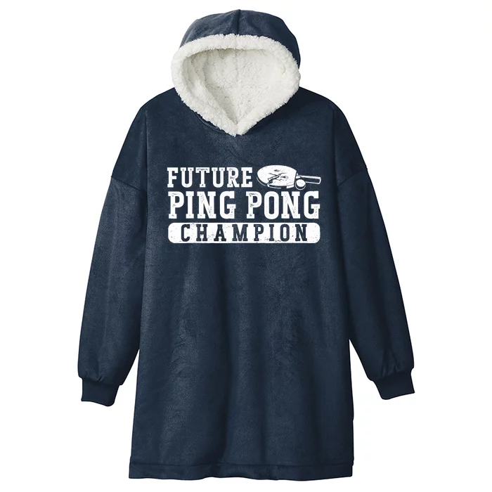 Ping Pong Table Tennis Future Ping Pong Champion Hooded Wearable Blanket